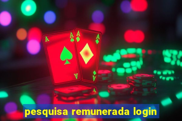 pesquisa remunerada login